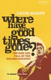 Where Have All the Good Times Gone? (eBook, ePUB)