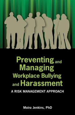 Preventing and Managing Workplace Bullying and Harassment - Jenkins, Moira