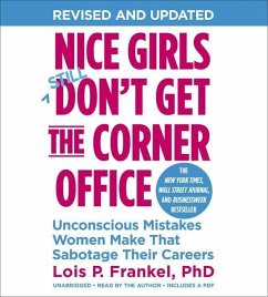 Nice Girls Don't Get the Corner Office. 10th Anniversary Edition - Frankel, Lois P.