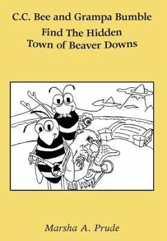 C.C. Bee and Grampa Bumble Find the Hidden Town of Beaver Downs