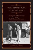 From Storefront to Monument: Tracing the Public History of the Black Museum Movement