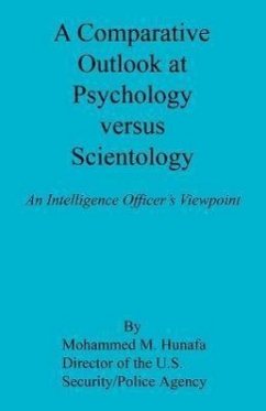 A Comparative Outlook at Psychology Versus Scientology - Hunafa, Mohammed M.