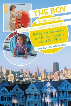 The Boy Who Became an Early-Childhood Educator - Wong M. Ed, Manuel Kichi