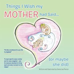 Things I Wish My Mother Had Said... (or Maybe She Did) - Perron, Genie Lee