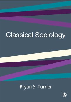 Classical Sociology (eBook, PDF) - Turner, Bryan S