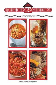 Quick Homemade Ideas Cookbook - Devone-Grimes, Valerie