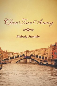 Close Far Away - Standun, Padraig