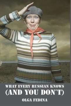 What Every Russian Knows (and You Don't) - Fedina, Olga