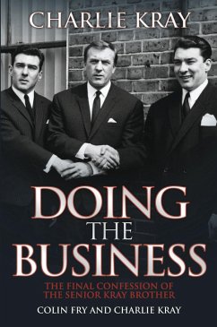 Cover Doing the Business - The Final Confession of the Senior Kray Brother (eBook, ePUB)