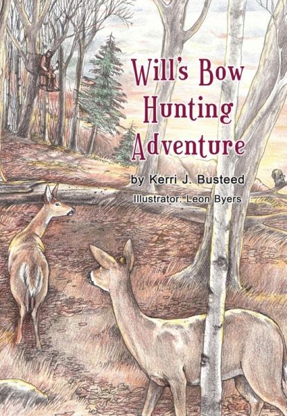 Will's Bow Hunting Adventure (eBook, ePUB)