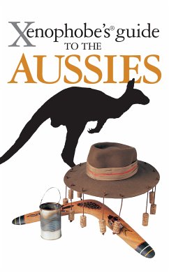 The Xenophobe's Guide to the Aussies (eBook, ePUB) - Hunt, Ken; Taylor, Mike