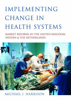 Implementing Change in Health Systems (eBook, PDF) - Harrison, Michael I.