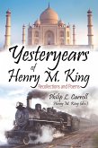 Yesteryears of Henry M. King (eBook, ePUB)