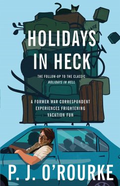 Holidays in Heck (eBook, ePUB) - O'Rourke, P. J.
