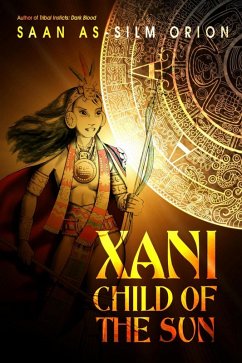 Xani, Child of the Sun (eBook, ePUB) - Saan Orion