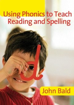 Using Phonics to Teach Reading & Spelling (eBook, PDF) - Bald, John