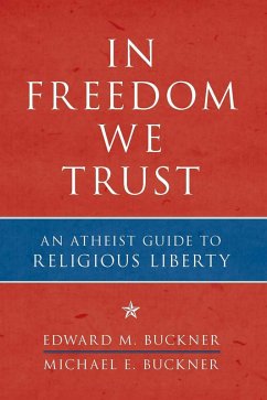In Freedom We Trust (eBook, ePUB) - Buckner, Edward M.; Buckner, Michael E.