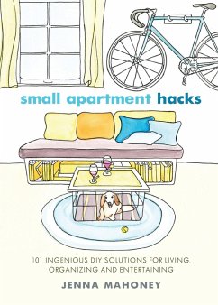 Small Apartment Hacks - Mahoney, Jenna