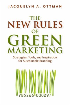 The New Rules of Green Marketing (eBook, ePUB) - Ottman, Jacquelyn A.
