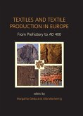 Textiles and Textile Production in Europe (eBook, ePUB)