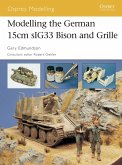 Modelling the German 15cm sIG33 Bison and Grille (eBook, ePUB)