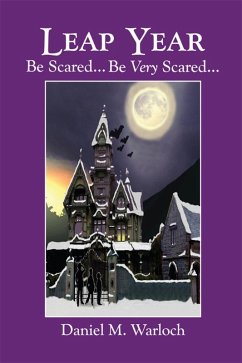 Cover Leap Year~Be Scared...Be Very Scared (eBook, ePUB)