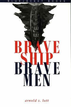 Brave Ship, Brave Men (eBook, ePUB) - Lott, Arnold