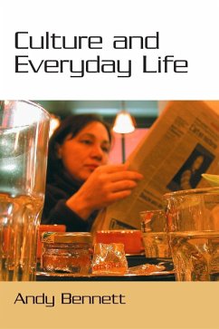 Culture and Everyday Life (eBook, PDF) - Bennett, Andy