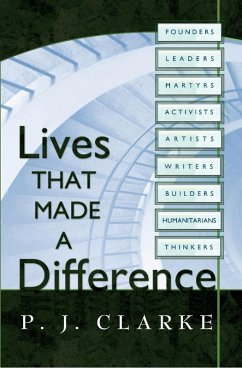 Lives That Made a Difference (eBook, ePUB) - P. J. Clarke