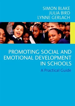 Promoting Emotional and Social Development in Schools (eBook, PDF) - Blake, Simon; Bird, Julia; Gerlach, Lynne