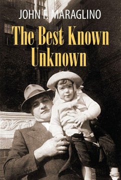 Best Known Unknown (eBook, ePUB) - John F. Maraglino