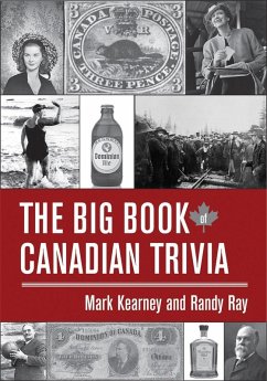 The Big Book of Canadian Trivia (eBook, ePUB) - Kearney, Mark; Ray, Randy