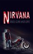 Nirvana: Bikes, Guns and Love (eBook,... - Bild 1