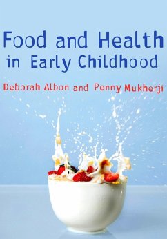 Food and Health in Early Childhood (eBook, PDF) - Albon, Deborah; Mukherji, Penny