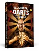 111 Gründe, Darts zu lieben