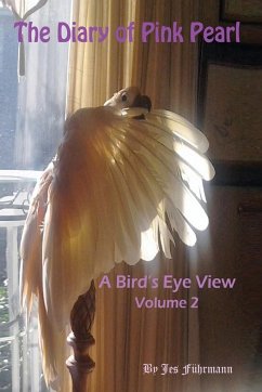 The Diary of Pink Pearl, a Bird's Eye View - Vol. 2 - Fuhrmann, Jes