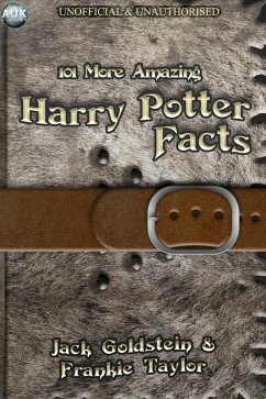 101 More Amazing Harry Potter Facts (eBook, ePUB) - Goldstein, Jack