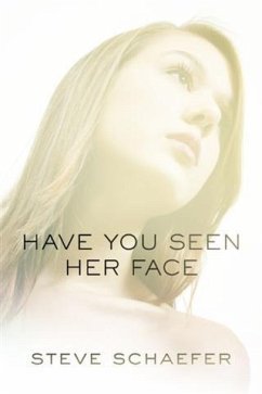 Have You Seen Her Face (eBook, ePUB) - Schaefer, Steve