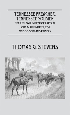 Tennessee Preacher, Tennessee Soldier - Stevens, Thomas G.