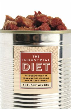 The Industrial Diet - Winson, Anthony