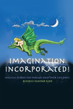 Imagination Incorporated! - Kidd, Beatrice Heather