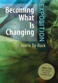 Becoming What Is Changing - De Bock, Veerle