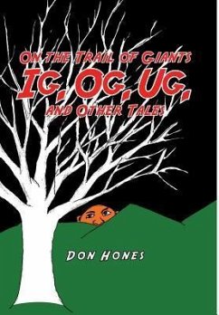 On the Trail of Giants Ig, Og, Ug, and Other Tales - Hones, Don