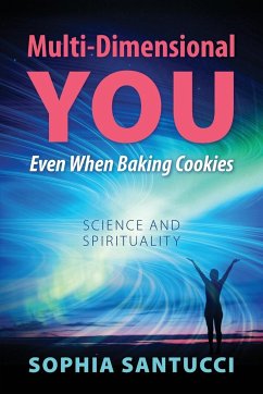 Multi-Dimensional You Even When Baking Cookies - Santucci, Sophia