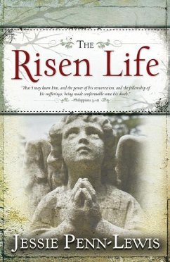 The Risen Life - Penn-Lewis, Jessie