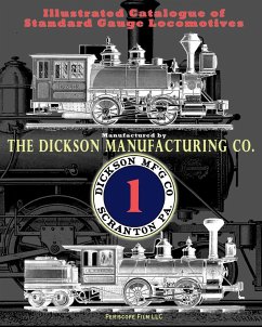 Illustrated Catalogue of Standard Gauge Locomotives - Co., Dickson Manufacturing