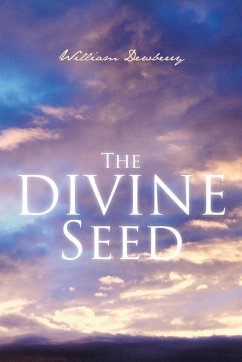 The Divine Seed - Dewberry, William