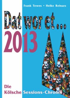 Dat wor et... 2013 - Tewes, Frank;Reinarz, Heike