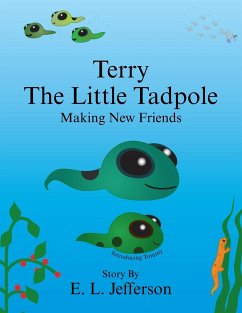 Terry-The Little Tadpole-Making New Friends - Jefferson, E. Louis