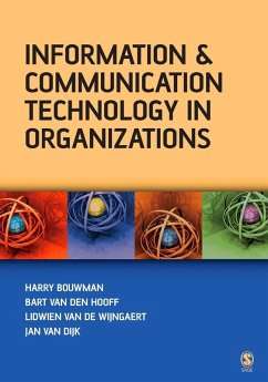 Information and Communication Technology in Organizations (eBook, PDF) - Bouwman, Harry; Hooff, Bart Van Den; de Wijngaert, Lidwien van; Dijk, Jan A G M van